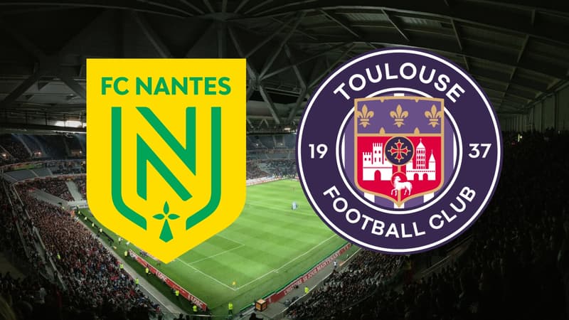 Match de Ligue 1 entre Nantes et Toulouse à suivre en direct